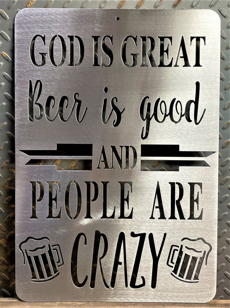 God Is Great People Are Crazy Metal Wall Art & Gift Decor